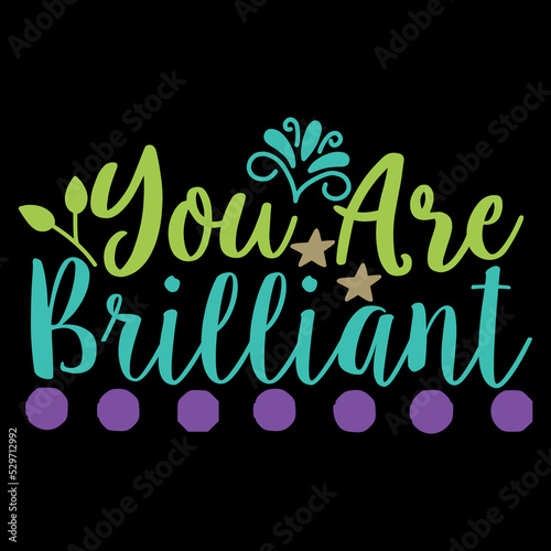 You Are Brilliant