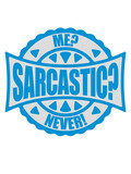 me sarcastic never Zitat 