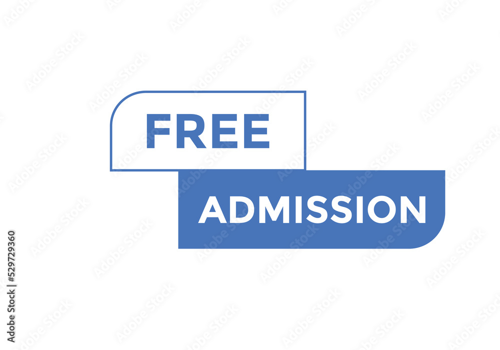 Free Admission text button. speech bubble. Free Admission Colorful web banner. vector illustration
Free Admission text button. speech bubble. Free Admission Colorful web banner. vector illustration