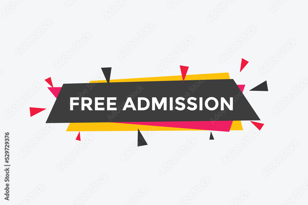 Free Admission text button. speech bubble. Free Admission Colorful web banner. vector illustration
Free Admission text button. speech bubble. Free Admission Colorful web banner. vector illustration