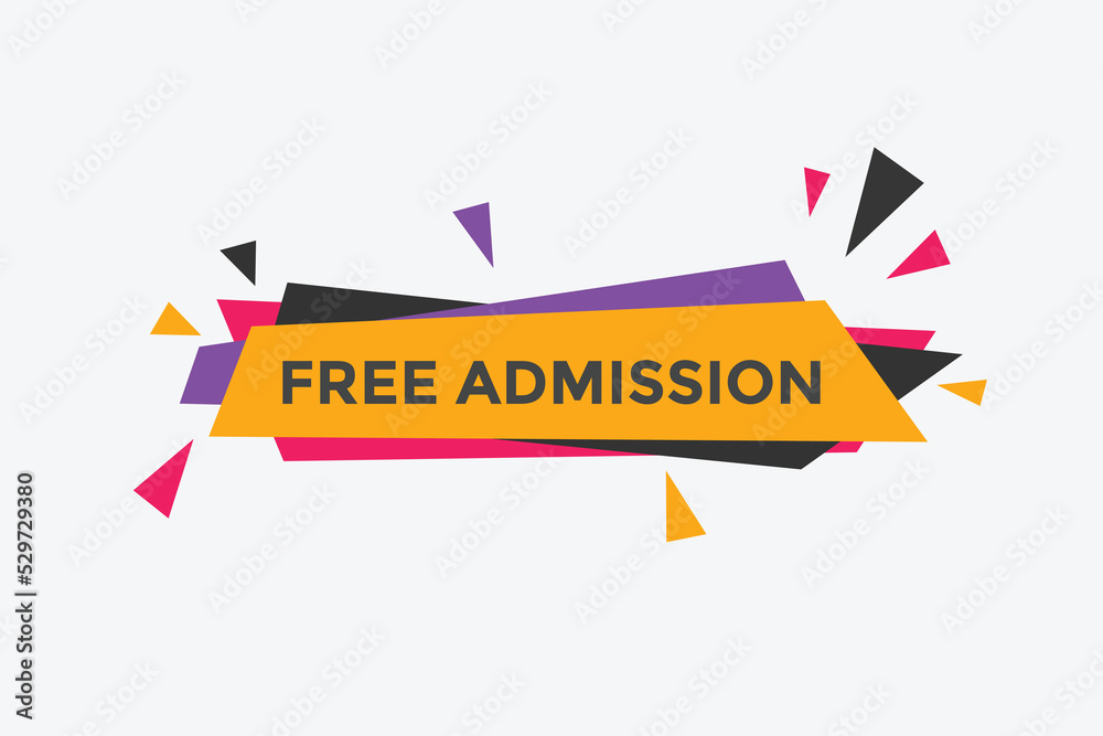 Free Admission text button. speech bubble. Free Admission Colorful web banner. vector illustration
Free Admission text button. speech bubble. Free Admission Colorful web banner. vector illustration
