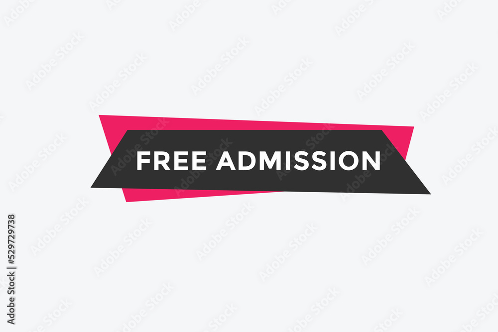 Free Admission text button. speech bubble. Free Admission Colorful web banner. vector illustration
Free Admission text button. speech bubble. Free Admission Colorful web banner. vector illustration