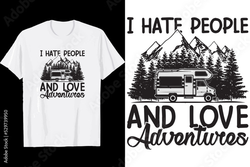 I hate people and love adventures t shirt design.