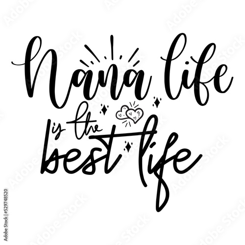 Nana life is the best life svg