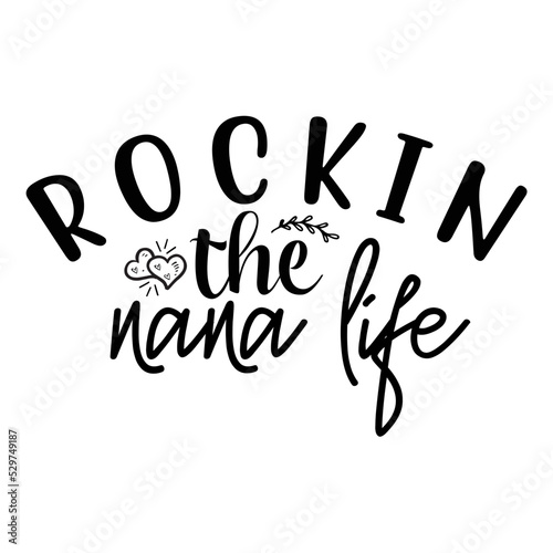 rockin the nana life svg