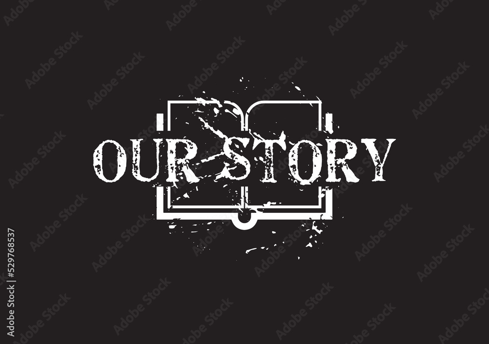 our story sign 