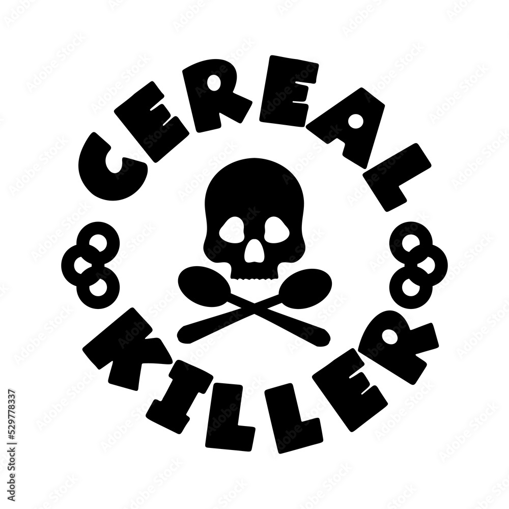 Halloween funny quote Cereal killer with spoons, skull. Halloween funny quote Cereal killer with spoons, skull.
