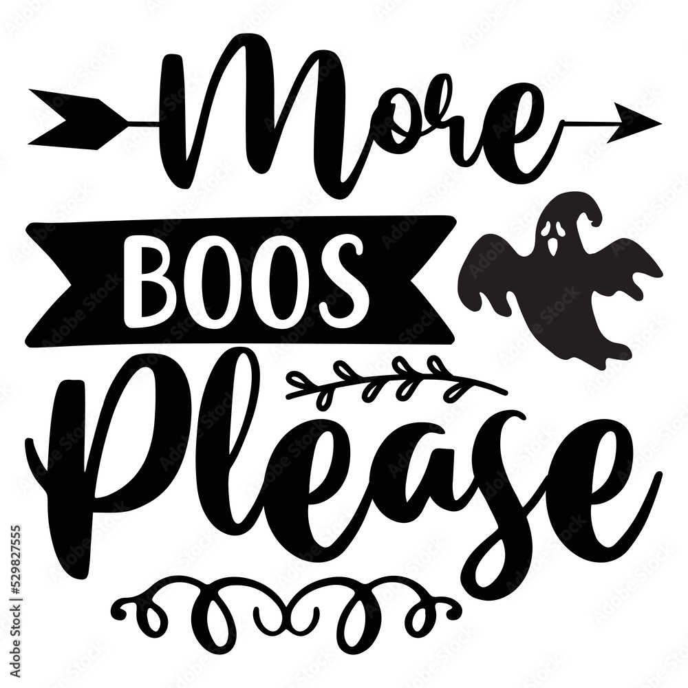 More boos please Happy Halloween shirt print template, Pumpkin Fall Witches Halloween Costume shirt design