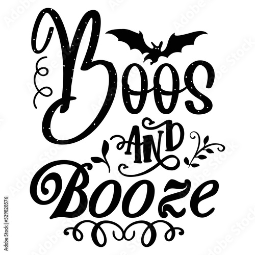 Boos and booze Happy Halloween shirt print template, Pumpkin Fall Witches Halloween Costume shirt design