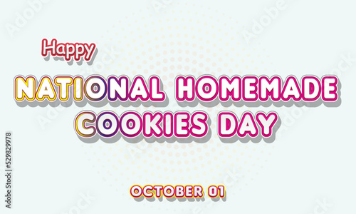 Happy National Homemade Cookies Day, october 01. Calendar of october Retro Text Effect, Vector design