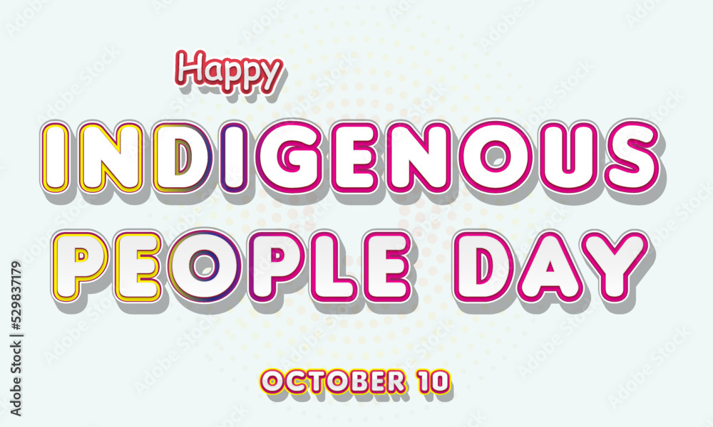 Happy Indigenous People Day, october 10. Calendar of october Retro Text Effect, Vector design