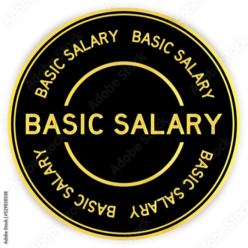 Black and gold color round label sticker with word basic salary on white background