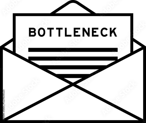 Envelope and letter sign with word bottleneck as the headline