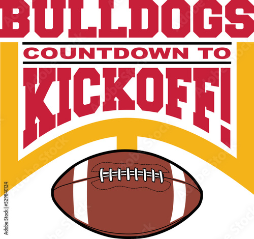 Football Countdown to Kickoff - Bulldogs is a team design template that includes text, a graphic goal post and a football. Great for Bulldogs t-shirts, mugs, advertising and promotions for teams or sc