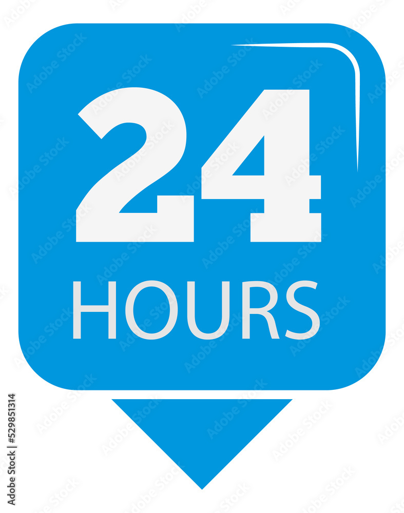 24 hours sign. Blue badge for all time available service 24 hours sign. Blue badge for all time available service