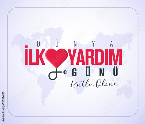 Dunya ilk yardim gunu. Translation: World First Aid Day.