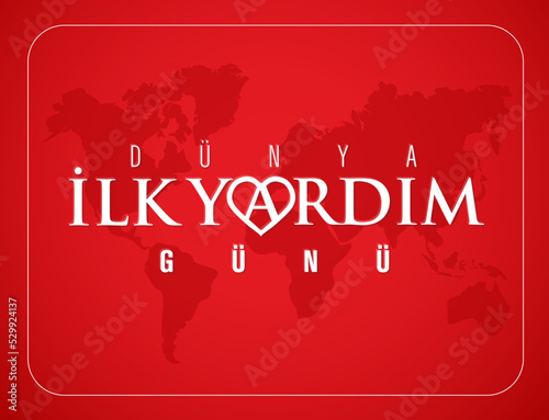 Dünya ilk yardım günü. Translation: World First Aid Day.