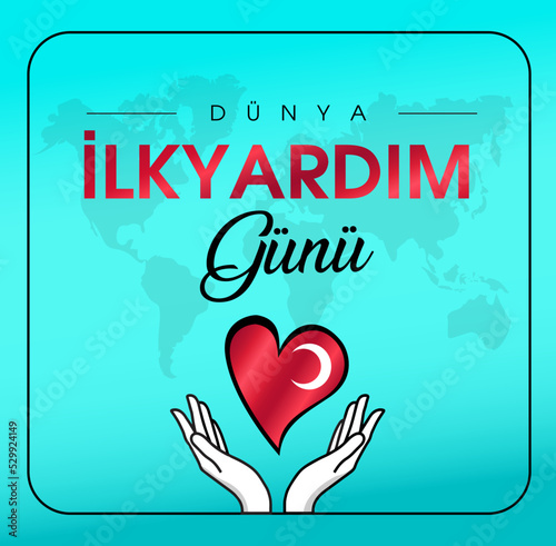 Dunya ilk yardim gunu. Translation: World First Aid Day.