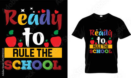 Ready to Rule the school T-shirt design template