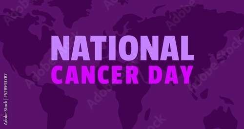 Digitally generated image of national cancer day text over world map