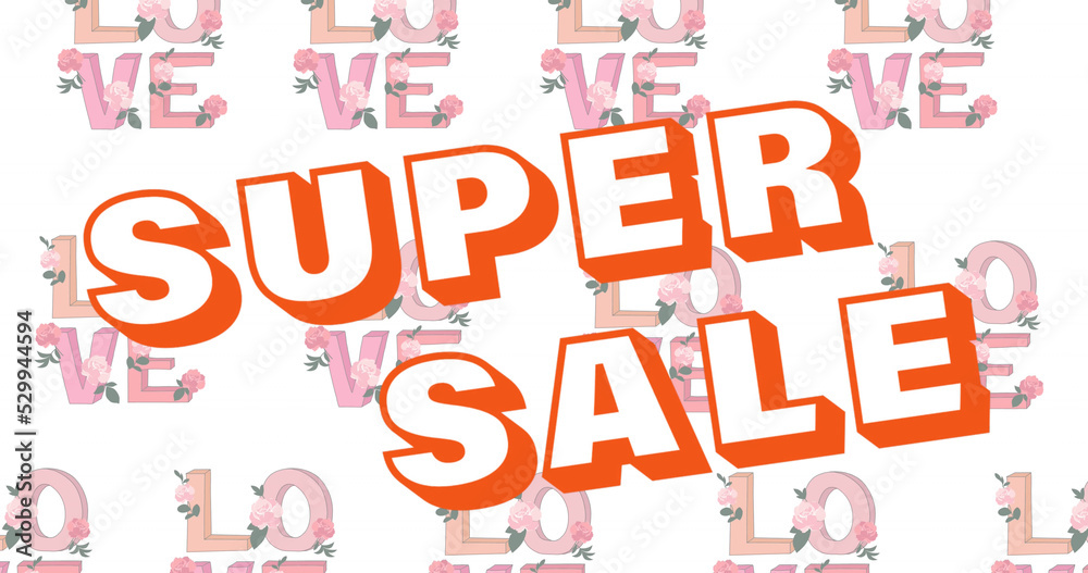 Image of super sale text over love text on white background Image of super sale text over love text on white background