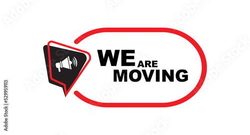 we are moving sign on white background