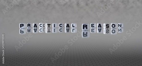 practical reason word or concept represented by black and white letter cubes on a grey horizon background stretching to infinity
