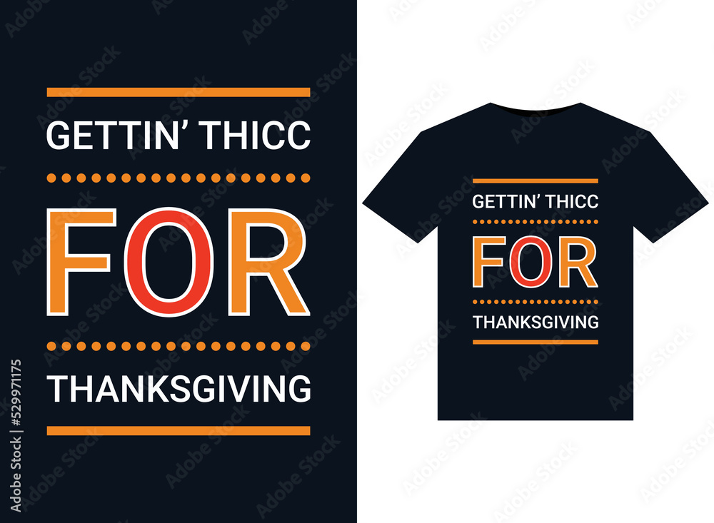 Gettin Thicc For Thanksgiving illustration for print-ready T-Shirts design