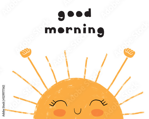Good Morning. Cute Nursery Vector Illustration with Smiling Merry Rising Sun. Infantile Style Print with Merry Sun on a White Backgroundi. Crayon Drawing Style Cartoon Sun ideal for Wall Art, Poster. photo