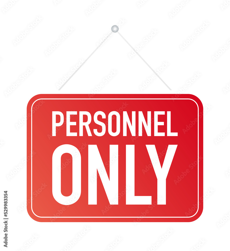 Personnel only hanging sign on white background. Sign for door. Vector stock illustration. Personnel only hanging sign on white background. Sign for door. Vector stock illustration.
