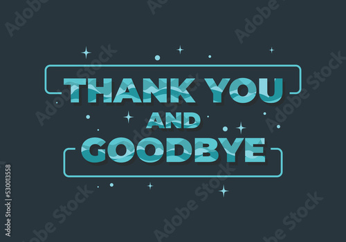 Quote design, Thank you and Goodbye