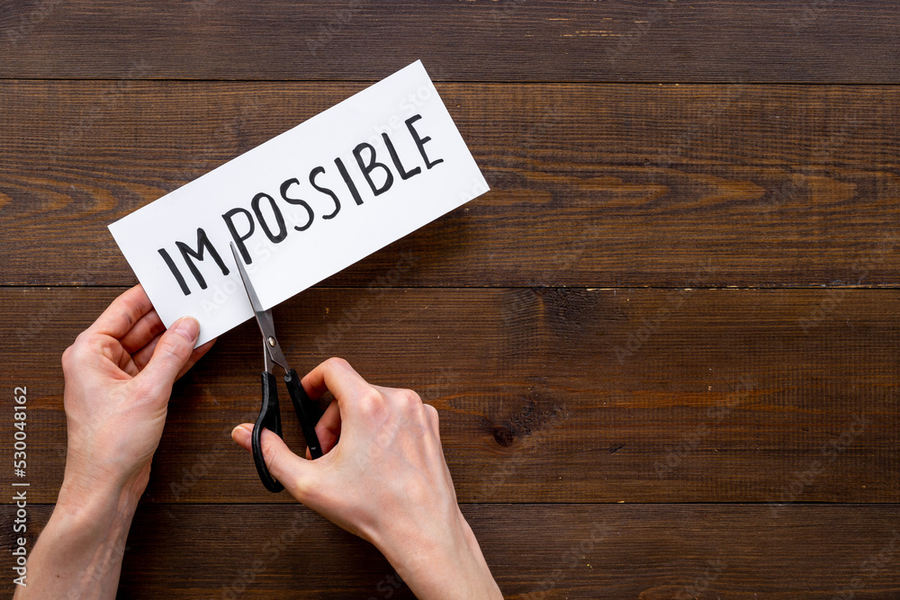 Word Impossible becomes Possible. Motivation concept Word Impossible becomes Possible. Motivation concept