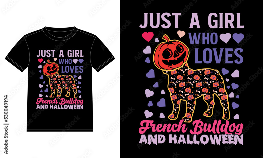 Fototapeta premium Just a Girl Who Loves French Bulldog and Halloween Funny T-Shirt