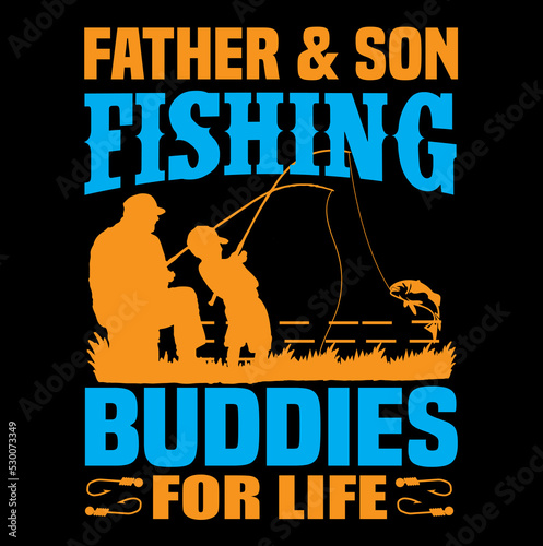 Father and son Fishing buddies for life vector fishing t-shirt design