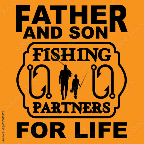  Father and son fishing partners for life vector t-shirt design