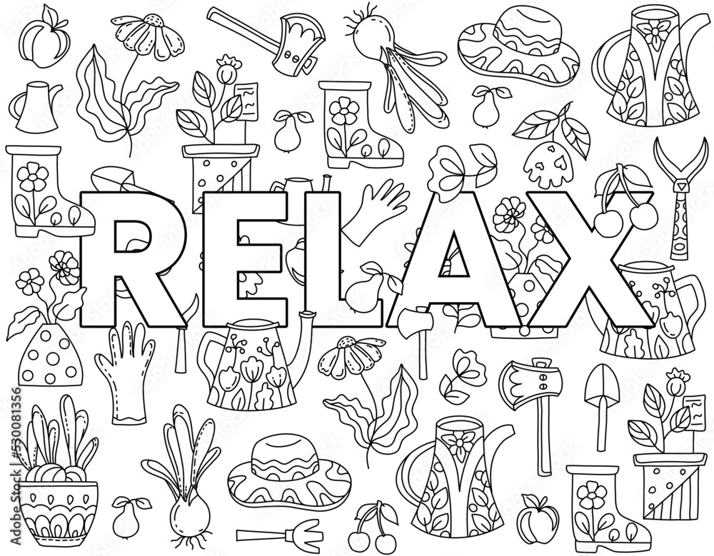 Relax. Hand drawn coloring page for kids and adults. Drawing with patterns and details. Coloring book pictures with watering can, rubber boots, seeding, gardening tools, potted plants, fruits