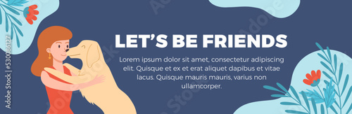 Woman hugging golden retriever dog, let s be friends inscription on banner, flat vector illustration.