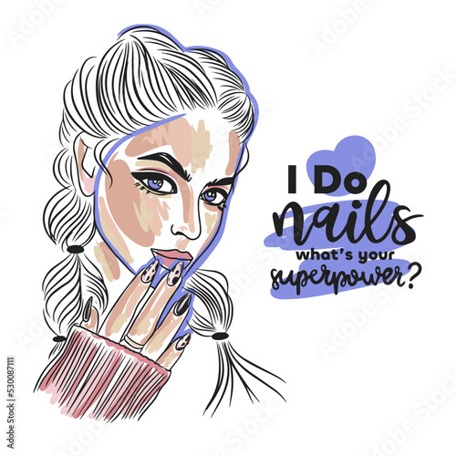 I do nails what is your superpower, handwritten quote, beautiful girl portrait, long nails