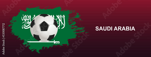 Saudi Arabia Flag with Ball. Soccer ball on the background of the flag of Saudi Arabia. Vector illustration for banner and poster.