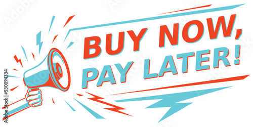Buy now, pay later - advertising sign with megaphone