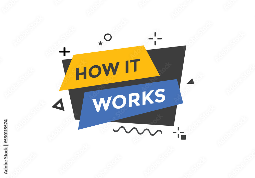 How it works text button. How it works sign speech bubble. Web banner label template. Vector Illustration
How it works text button. How it works sign speech bubble. Web banner label template. Vector Illustration