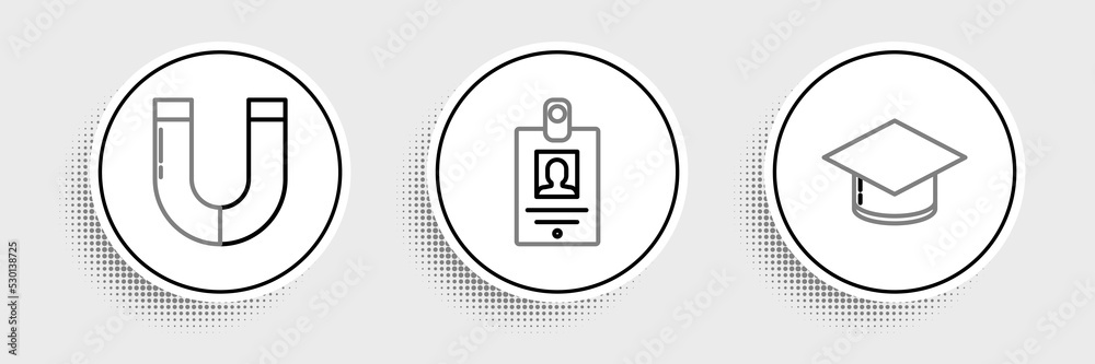 Set line Graduation cap, Magnet and Identification badge icon. Vector Set line Graduation cap, Magnet and Identification badge icon. Vector