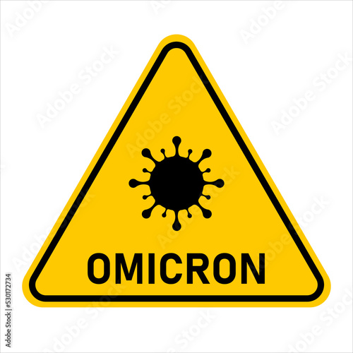 Omicron. Yellow omicron warning sign. Vector illustration.