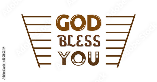God Bless You hand lettering phrase on the white background. Motivation quote. Design element for poster, banner, and card. Vector illustration.