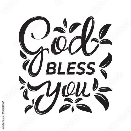 God Bless You hand lettering phrase in black color on the white background. Motivation quote. Design element for poster, banner, and card. Vector illustration.