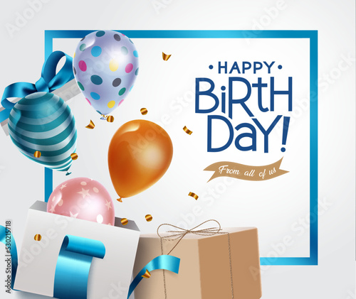 Birthday greeting vector design. Happy birthday text with balloons, gifts and confetti elements in frame for birth day surprise messages. Vector illustration.
