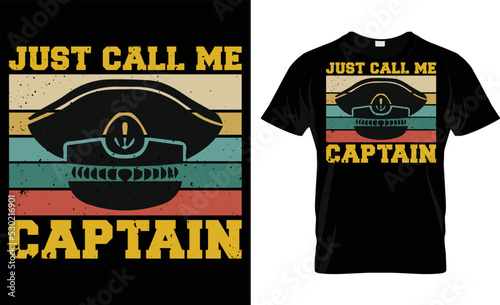 Just Call Me Captain T-Shirt Design