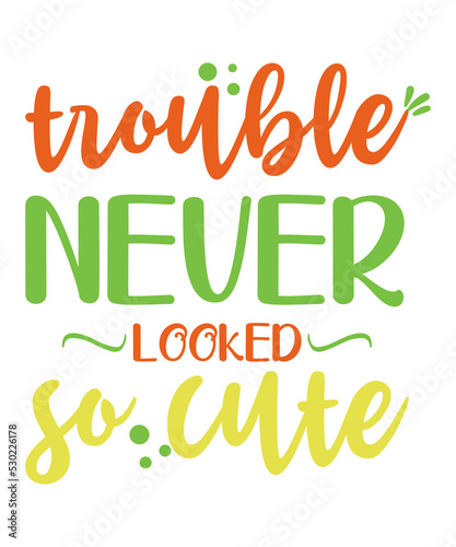 Trouble Never Looked so Cute  is a vector design for printing on various surfaces like t shirt, mug etc.