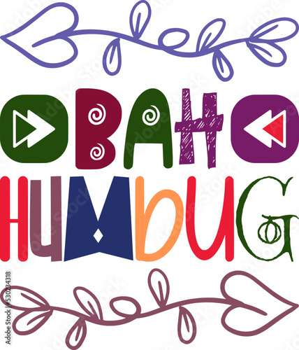 Bah Humbug Quotes Typography Retro Colorful Lettering Design Vector Template For Prints, Posters, Decor
