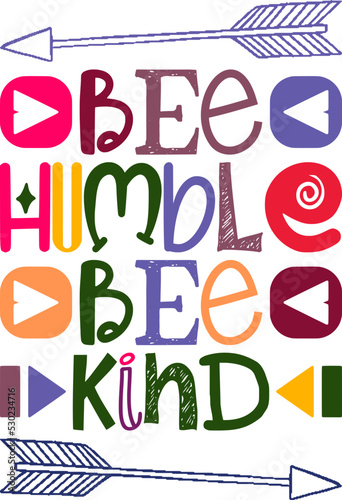 Bee Humble Bee Kind Quotes Typography Retro Colorful Lettering Design Vector Template For Prints, Posters, Decor
